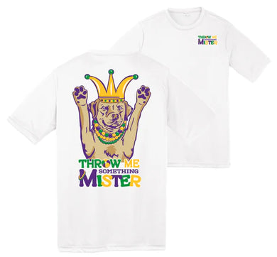 Throw Me Something Mister Dog Dri Fit Shirt